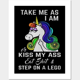 Unicorn Take my ass I am or kiss my ass eat shit and step on lego Posters and Art